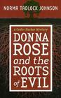 Donna Rose and the Roots of Evil