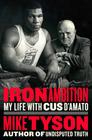 Iron Ambition My Life with Cus D'Amato