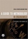 A Guide to Methodology in Ergonomics Desiging for Human Use