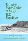 Retracing Major Stephen H Long's 1820 Expedition The Itinerary and Botany
