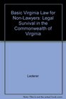 Basic Virginia Law for NonLawyers Legal Survival in the Commonwealth of Virginia