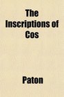 The Inscriptions of Cos