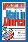 Made in America The Shaping of Modern American Evangelicalism