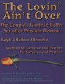 The Lovin' Ain't Over The Couple's Guide to Better Sex After Prostate Disease