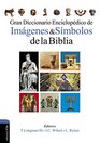 Diccionario enciclopdico de imgenes y smbolos de la Biblia