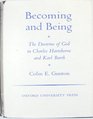 Becoming and Being The Doctrine of God in Charles Hartshorne and Karl Barth