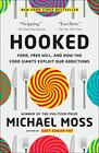 Hooked Food Free Will and How the Food Giants Exploit Our Addictions