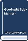 Goodnight Baby Monster