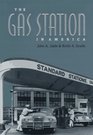 The Gas Station in America (Creating the North American Landscape)