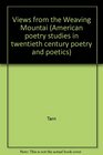 Views from the Weaving Mountain Selected Essays in Poetics  Anthropology