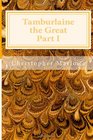 Tamburlaine the Great Part I