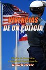 Vivencias de Un Policia 30 anos de Proteccion e Integridad Puertorriquena