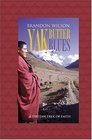 Yak Butter Blues A Tibetan Trek of Faith