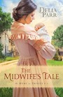 The Midwife's Tale (At Home in Trinity, Bk. 1)