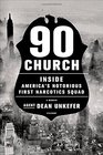 90 Church: Inside America's Notorious First Narcotics Squad