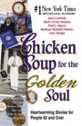Chicken Soup for the Golden Soul: Heartwarming Stories for People 60 and Over