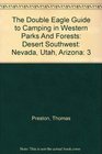 The Double Eagle Guide to Camping in Western Parks And Forests Desert Southwest Nevada Utah Arizona