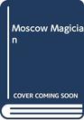 Moscow Magician