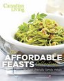 Canadian Living The Affordable Feasts Collection BudgetFriendly Family Meals