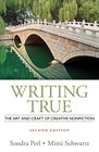Writing True The Art and Craft of Creative Nonfiction