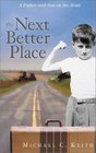 The Next Better Place A Memoir in Miles