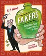 Fakers An Insider's Guide to Cons Hoaxes and Scams