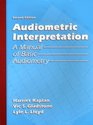 Audiometric Interpretation A Manual of Basic Audiometry
