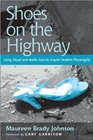 Shoes on the Highway  Using Visual and Audio Cues to Inspire Student Playwrights