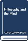 Philosophy and the Mind