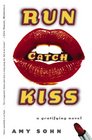 Run Catch Kiss A Gratifying Novel