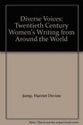 Diverse Voices Twentiethcentury Women's Writing from Around the World