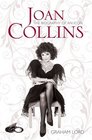 Joan Collins The Biography of an Icon