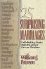 25 Surprising Marriages FaithBuilding Stories from the Lives of Famous Christians