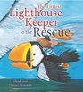 The Littlest Lighthouse Keeper to the Rescue