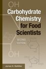 Carbohydrate Chemistry for Food Scientists 2nd Edition