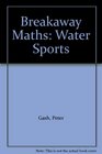 Breakaway Maths Water Sports
