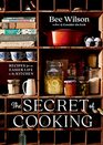 The Secret of Cooking Recipes for an Easier Life in the Kitchen
