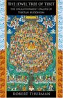 The Jewel Tree of Tibet  The Enlightenment Engine of Tibetan Buddhism