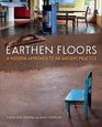 Earthen Floors A Modern Approach to an Ancient Practice
