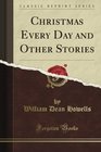 Christmas Every Day and Other Stories Told for Children