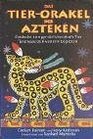 Das TierOrakel der Azteken 40 Orakenkarten und Buch