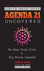 COVID GATE 2022  Agenda 21 Uncovered The Deep State Elite  Big Pharma Exposed Vaccines  The Great Reset  Global Crisis 20302050