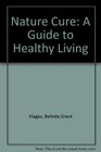 Nature cure A guide to healthy living