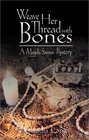 Weave Her Thread with Bones  A Magda Santos Mystery