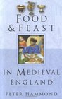 Food  Feast in Medieval England Third Edition