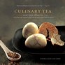 Culinary Tea More Than 100 Recipes Steeped in Tradition from Around the World