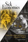 Sick Economies Drama Mercantilism and Disease in Shakespeare's England