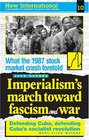 Imperialism's March Toward Fascism and War