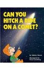 Can You Hitch a Ride on a Comet