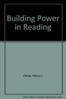 Building Power in Reading